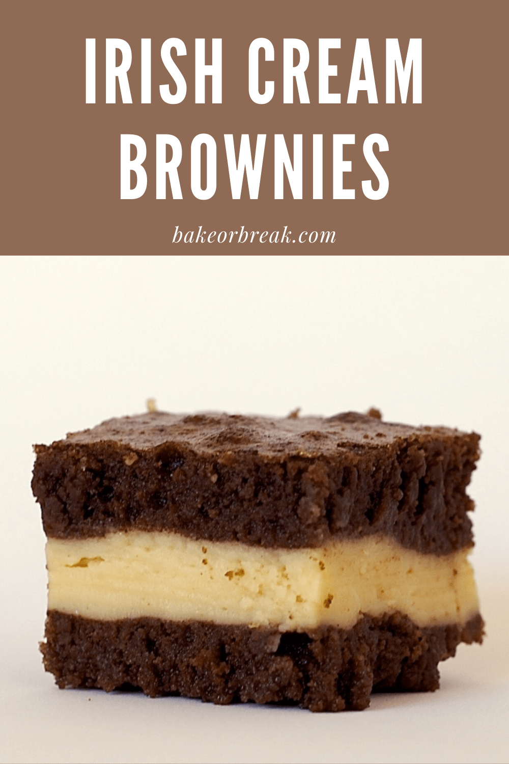 Irish Cream Brownies bakeorbreak.com