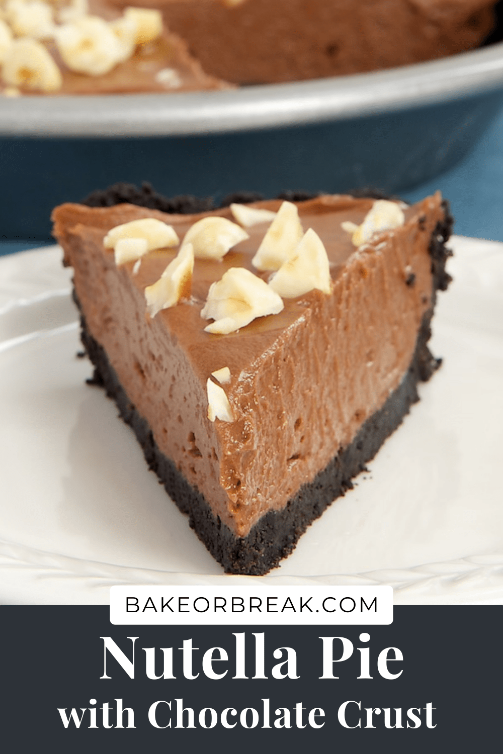 Nutella Pie with Chocolate Crust bakeorbreak.com