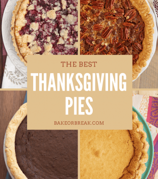 The Best Thanksgiving Pies bakeorbreak.com