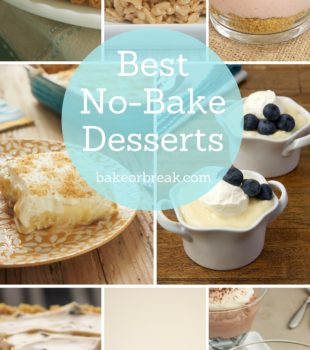 Leave your oven turned off and whip up one of Bake or Break's favorite no-bake desserts!