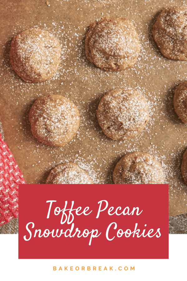 Toffee Pecan Snowdrop Cookies bakeorbreak.com