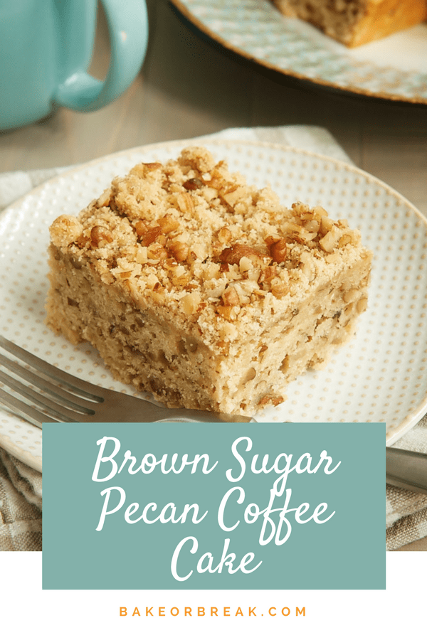 Brown Sugar Pecan Coffee Cake bakeorbreak.com