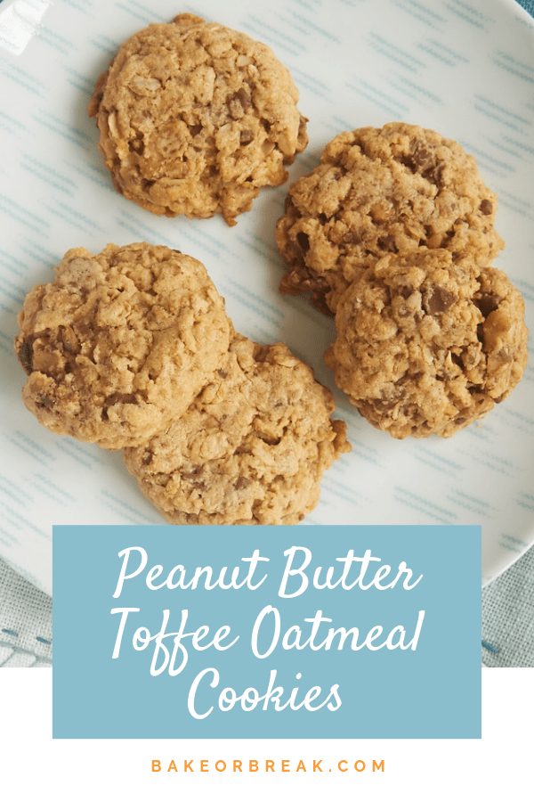 Peanut Butter Toffee Oatmeal Cookies bakeorbreak.com