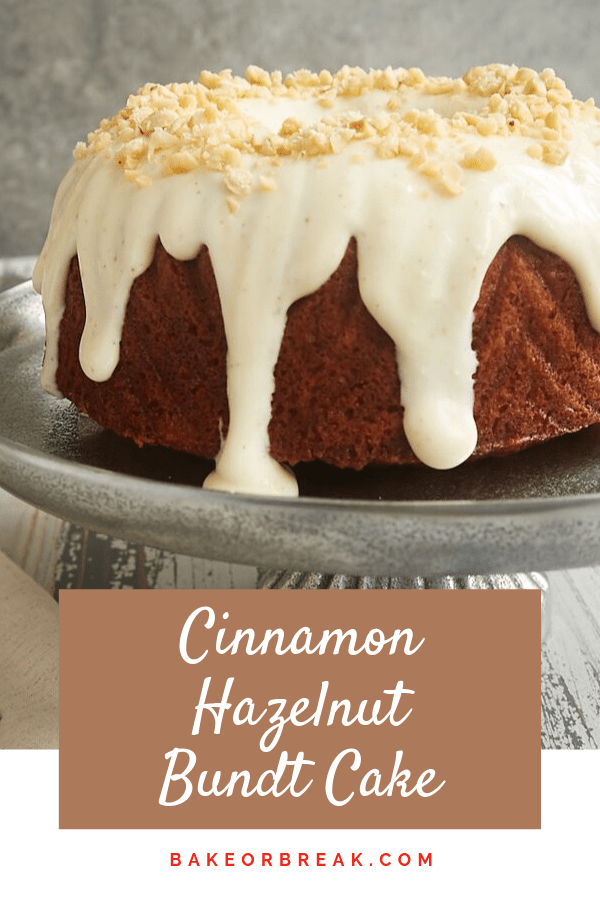 Cinnamon Hazelnut Bundt Cake with Brown Butter Glaze Bake or Break