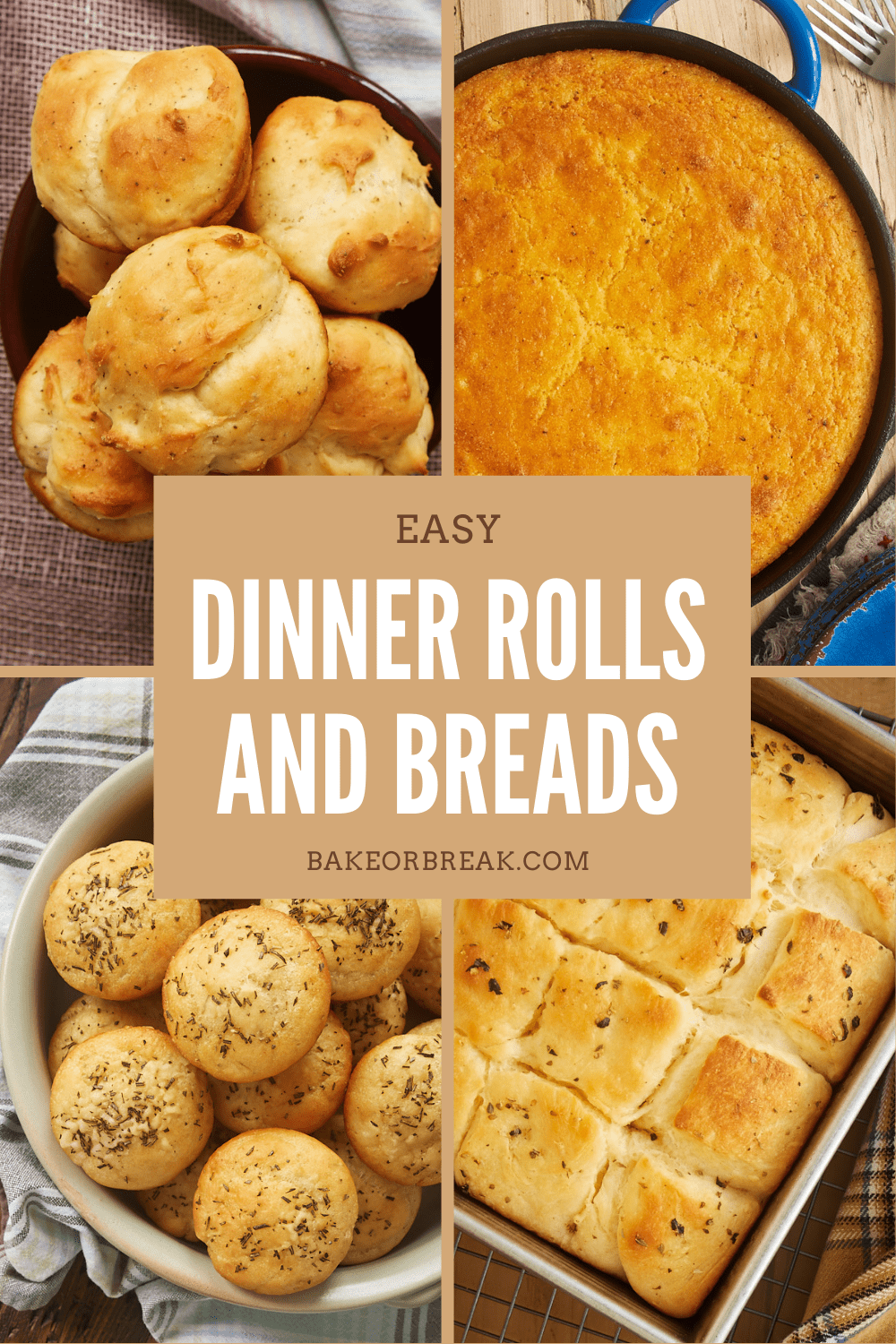 Easy Dinner Rolls and Breads bakeorbreak.com