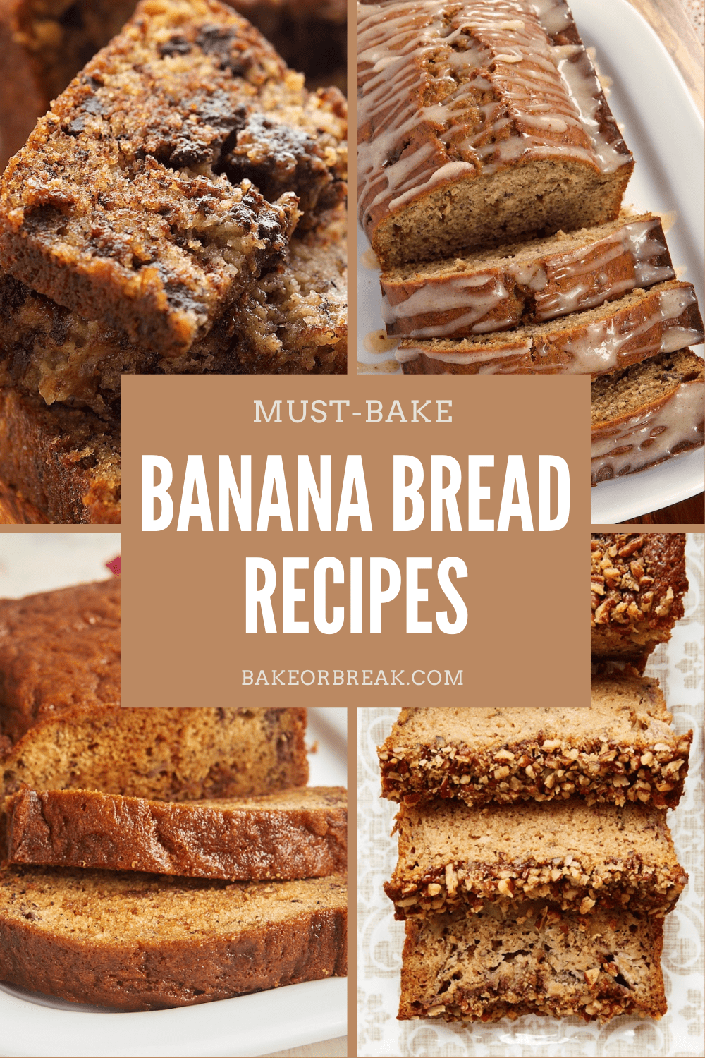 Must-Bake Banana Bread Recipes bakeorbreak.com