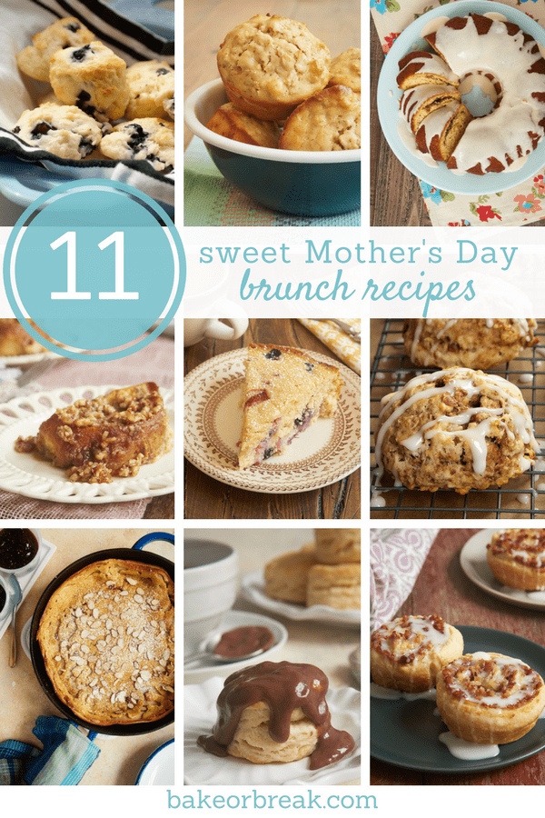 11 Sweet Mother S Day Brunch Recipes Bake Or Break Collection Of Sweet Baking Recipes For Mother S Day Brunch