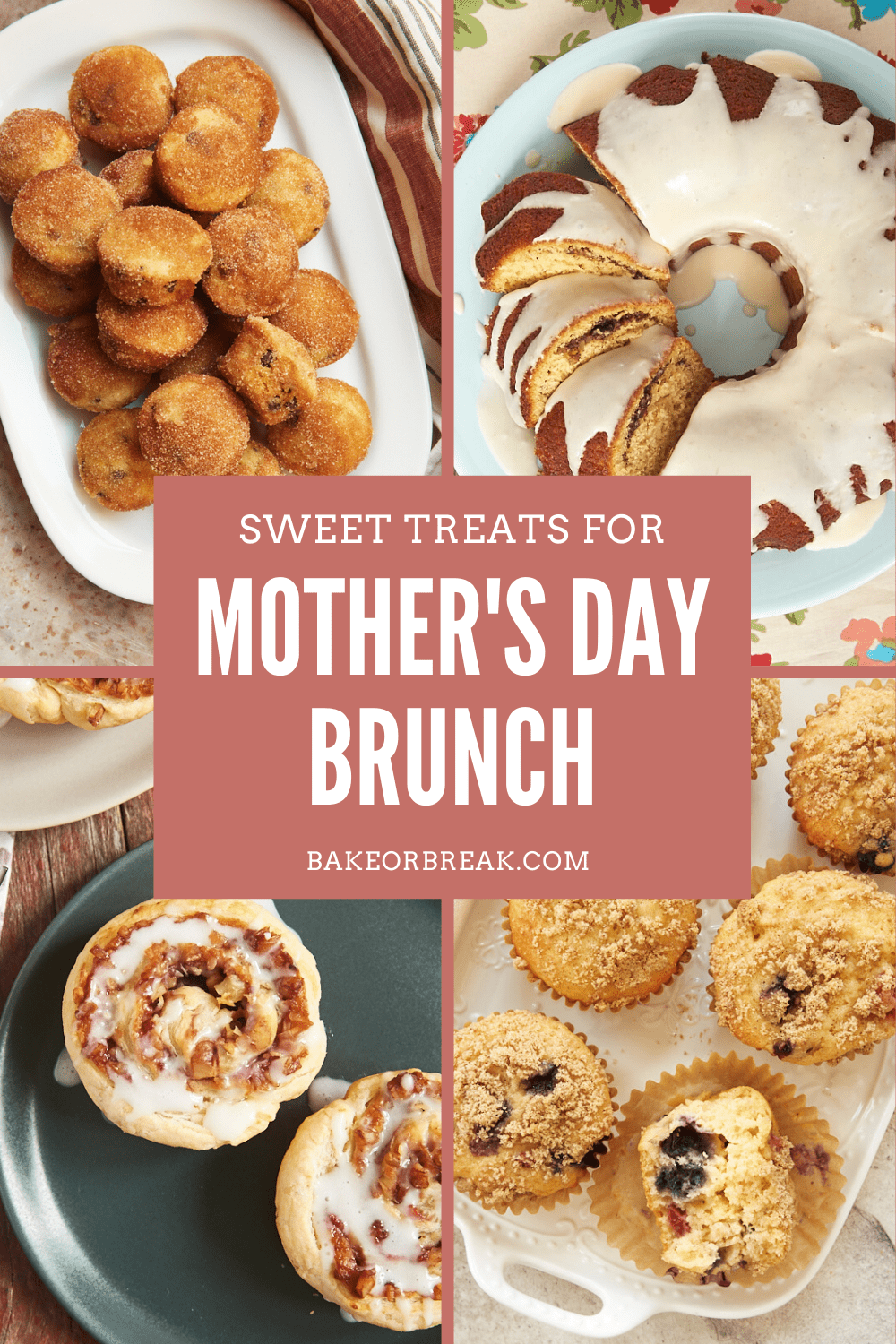 Sweet Treats for Mother's Day Brunch bakeorbreak.com
