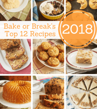 collection of Bake or Break's most popular recipes from 2018