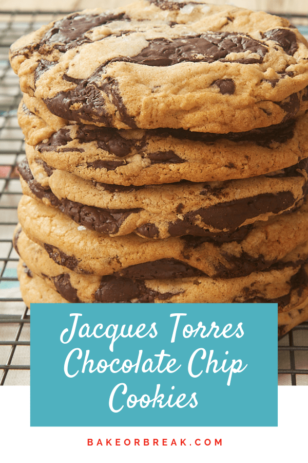 Jacques Torres Chocolate Chip Cookies bakeorbreak.com