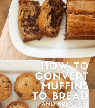 How to Convert Muffins to Bread and Bread to Muffins bakeorbreak.com