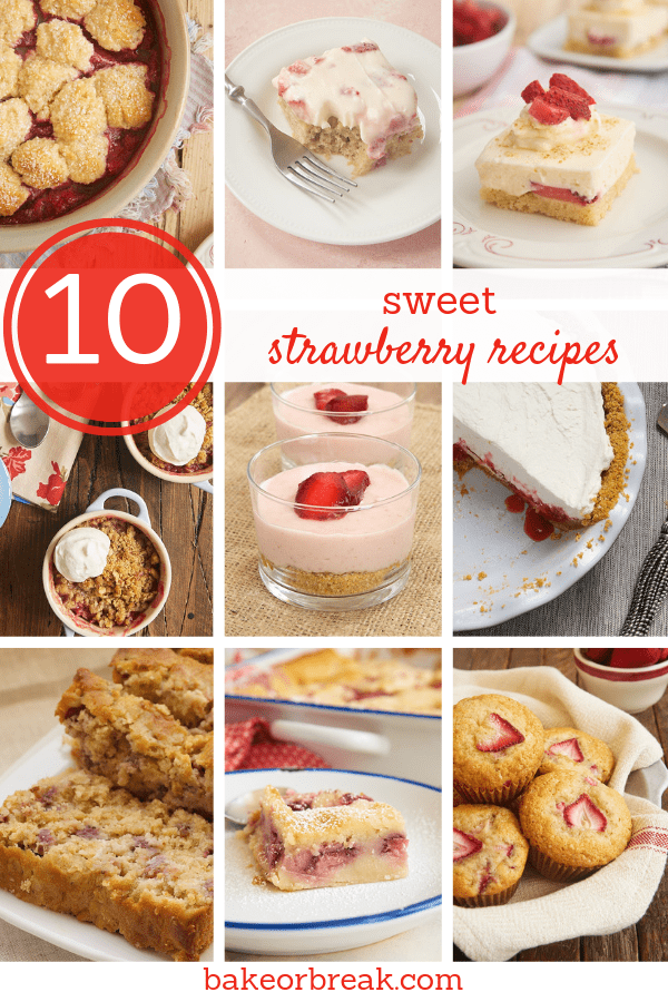 10 Sweet Strawberry Recipes | Bake or Break