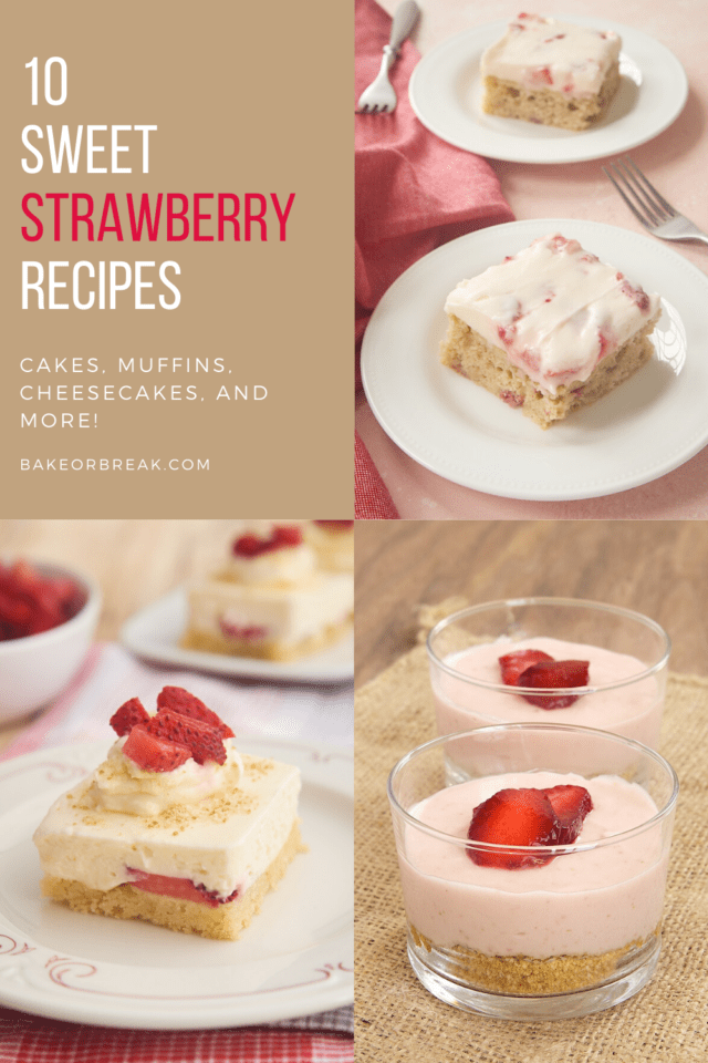 10 Sweet Strawberry Recipes | Bake or Break