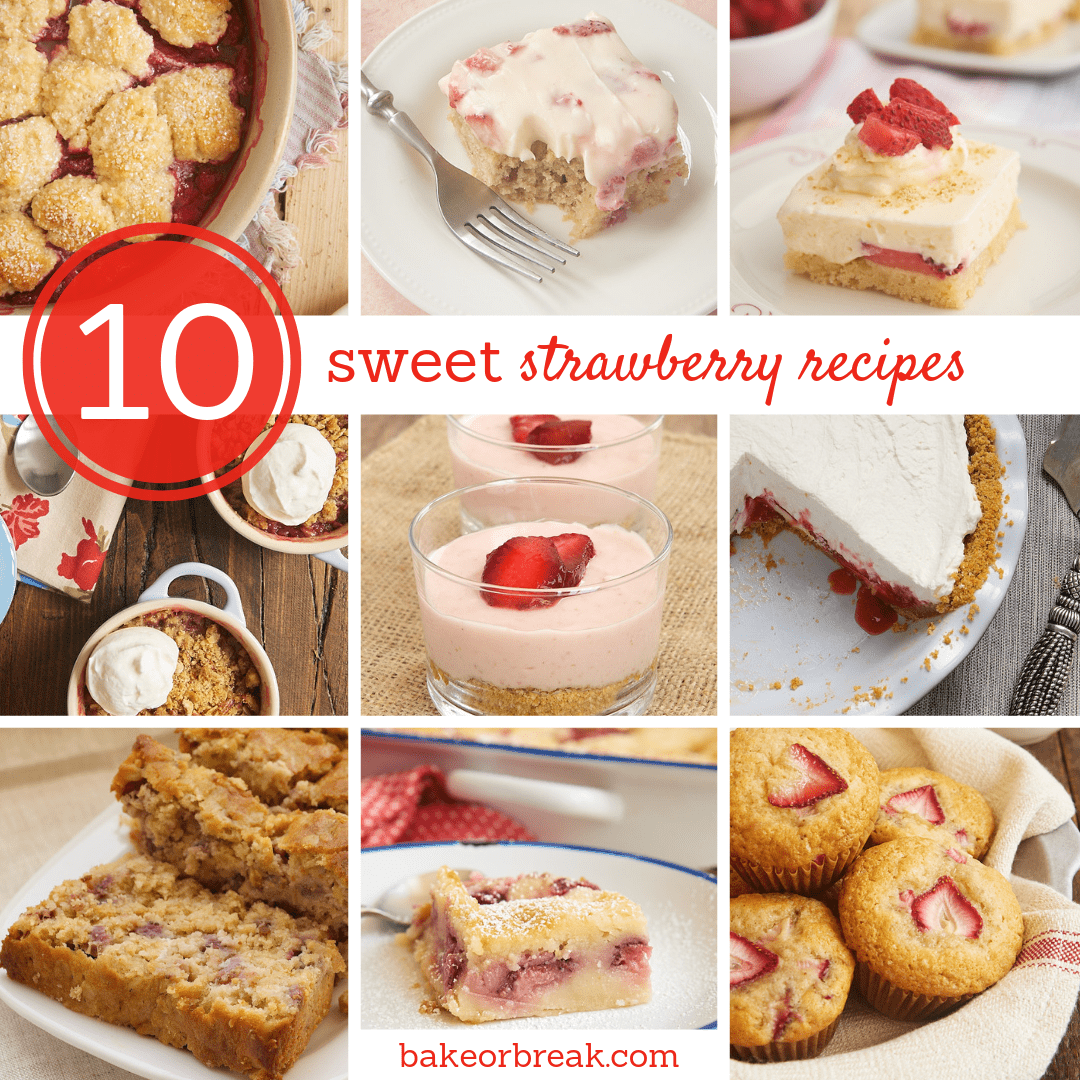 10 Sweet Strawberry Recipes | Bake or Break