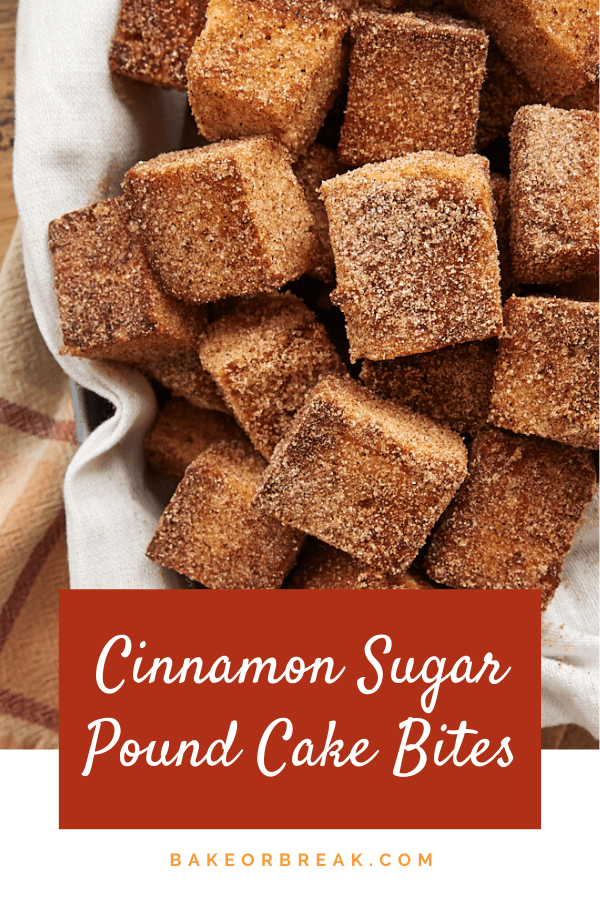 Cinnamon Sugar Pound Cake Bites bakeorbreak.com