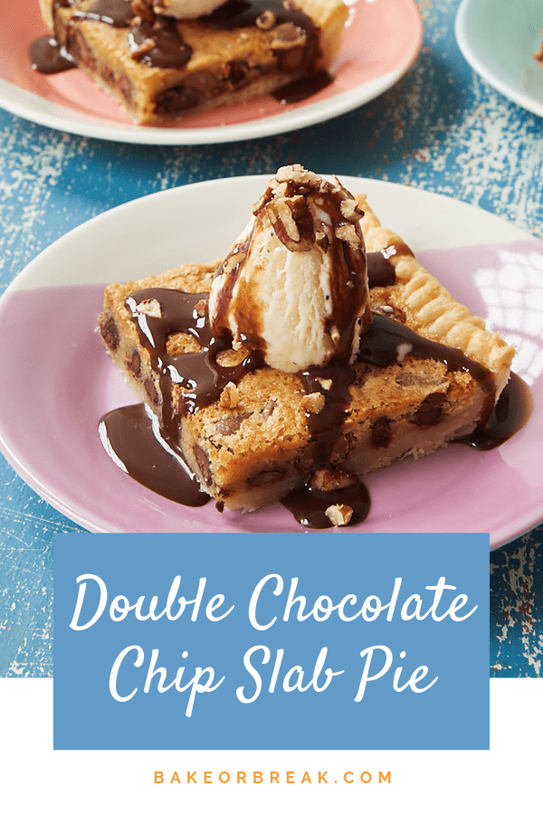 Double Chocolate Chip Slab Pie bakeorbreak.com