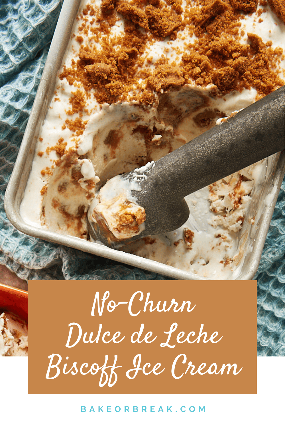 No-Churn Dulce de Leche Biscoff Ice Cream bakeorbreak.com