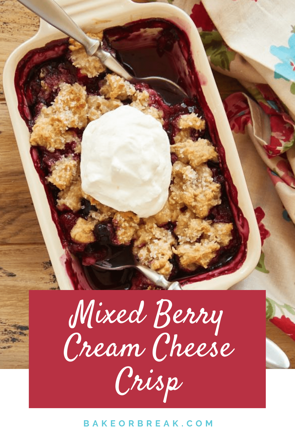 Mixed Berry Cream Cheese Crisp bakeorbreak.com