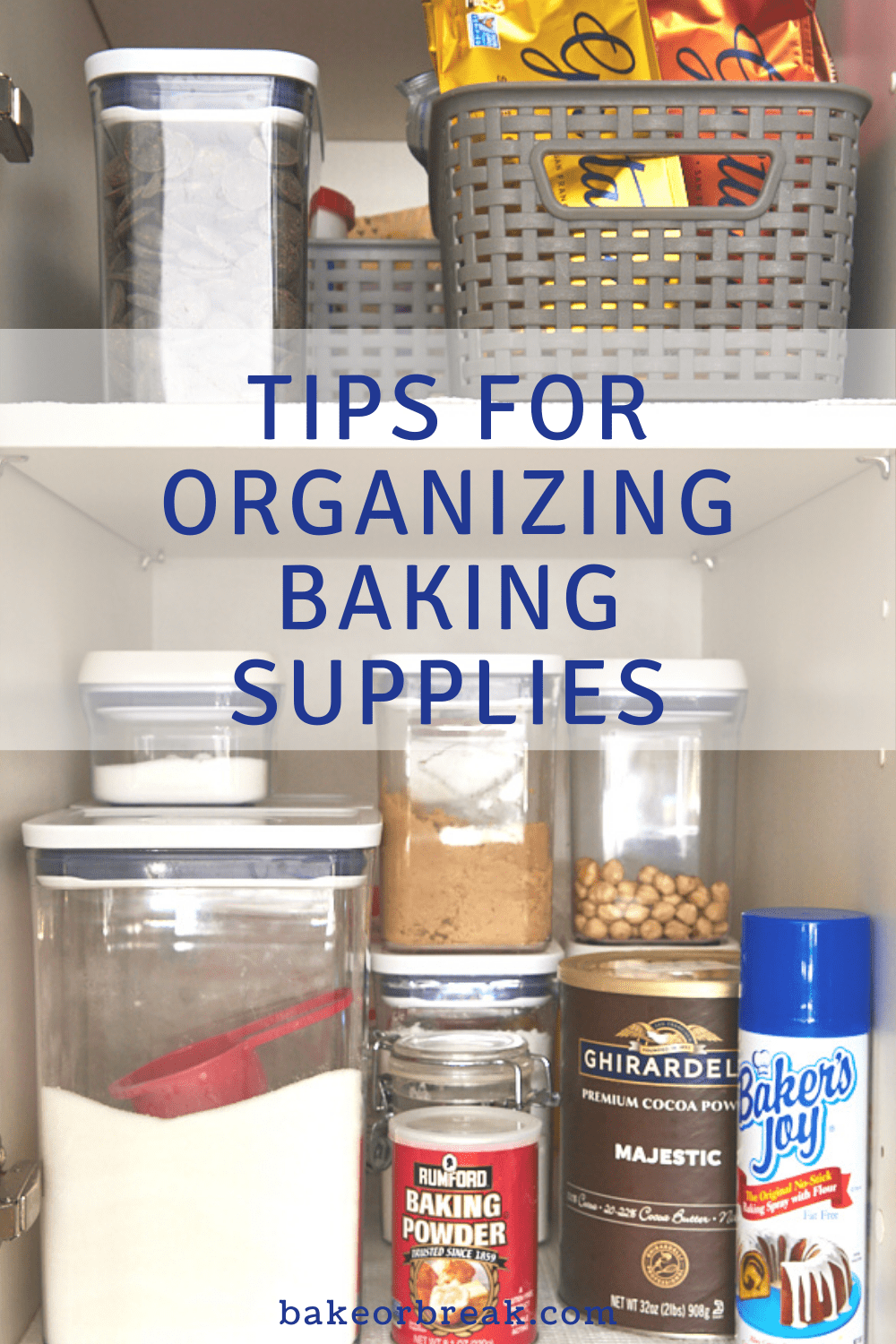 Tips for Organizing Baking Supplies bakeorbreak.com
