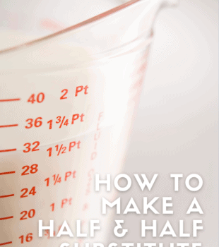 How to Make a Half and Half Substitute bakeorbreak.com