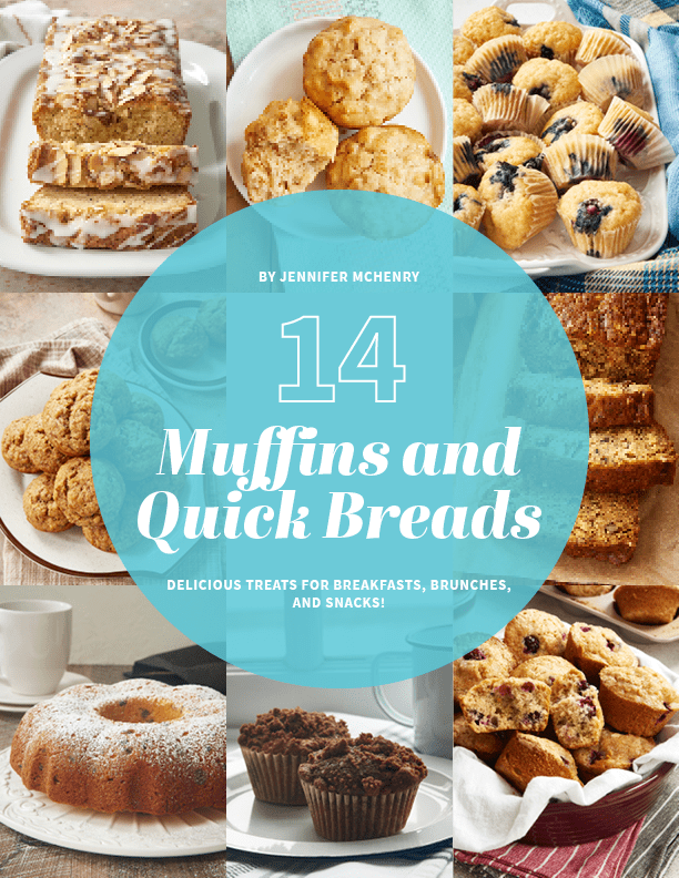 14 Muffins and Quick Breads: Delicious Treats for Breakfasts, Brunches, and Snacks!