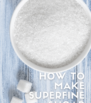 How to Make Superfine Sugar bakeorbreak.com