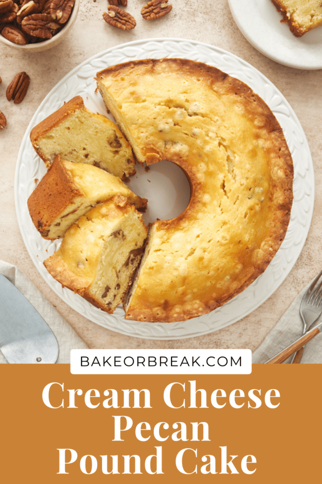 Cream Cheese Pecan Pound Cake bakeorbreak.com