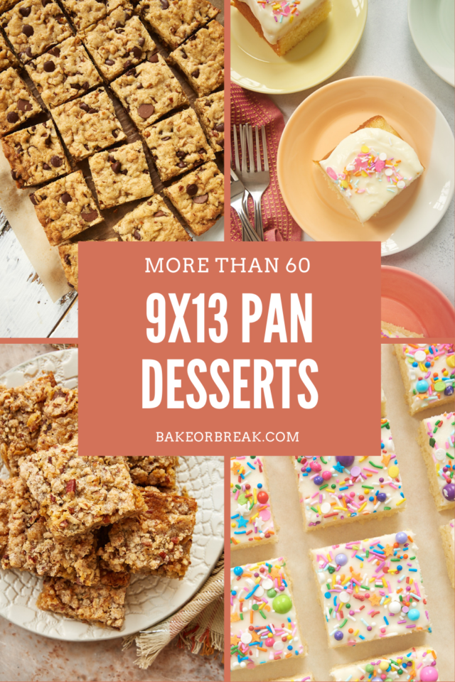 more than 60 9x13 pan desserts bakeorbreak.com