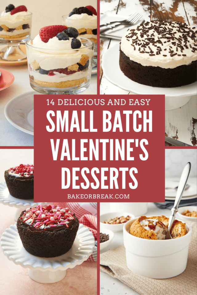 14 Delicious and Easy Small Batch Valentine's Desserts bakeorbreak.com