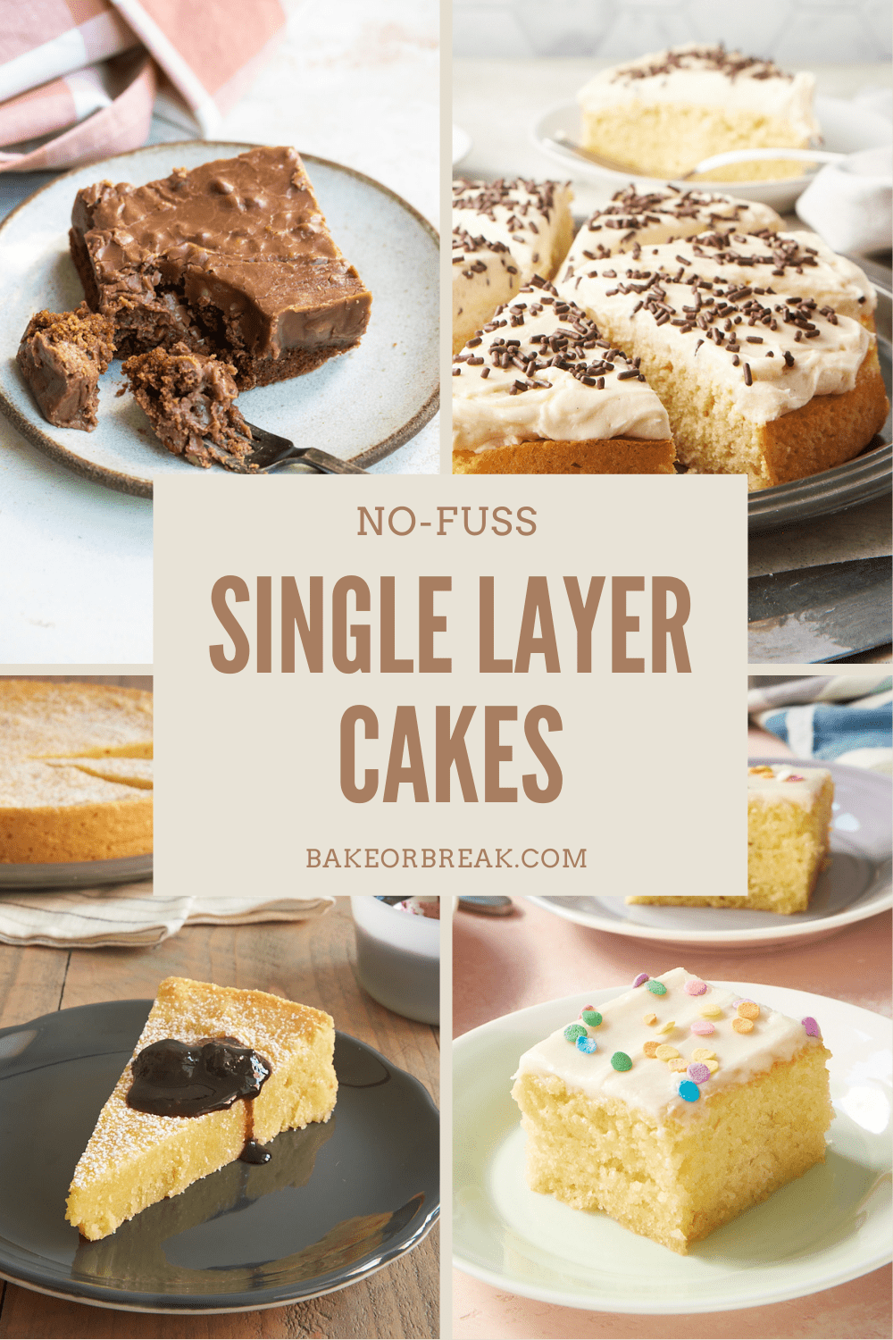 No-Fuss Single Layer Cakes bakeorbreak.com