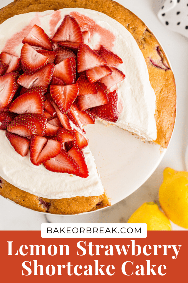 Lemon Strawberry Shortcake Cake bakeorbreak.com