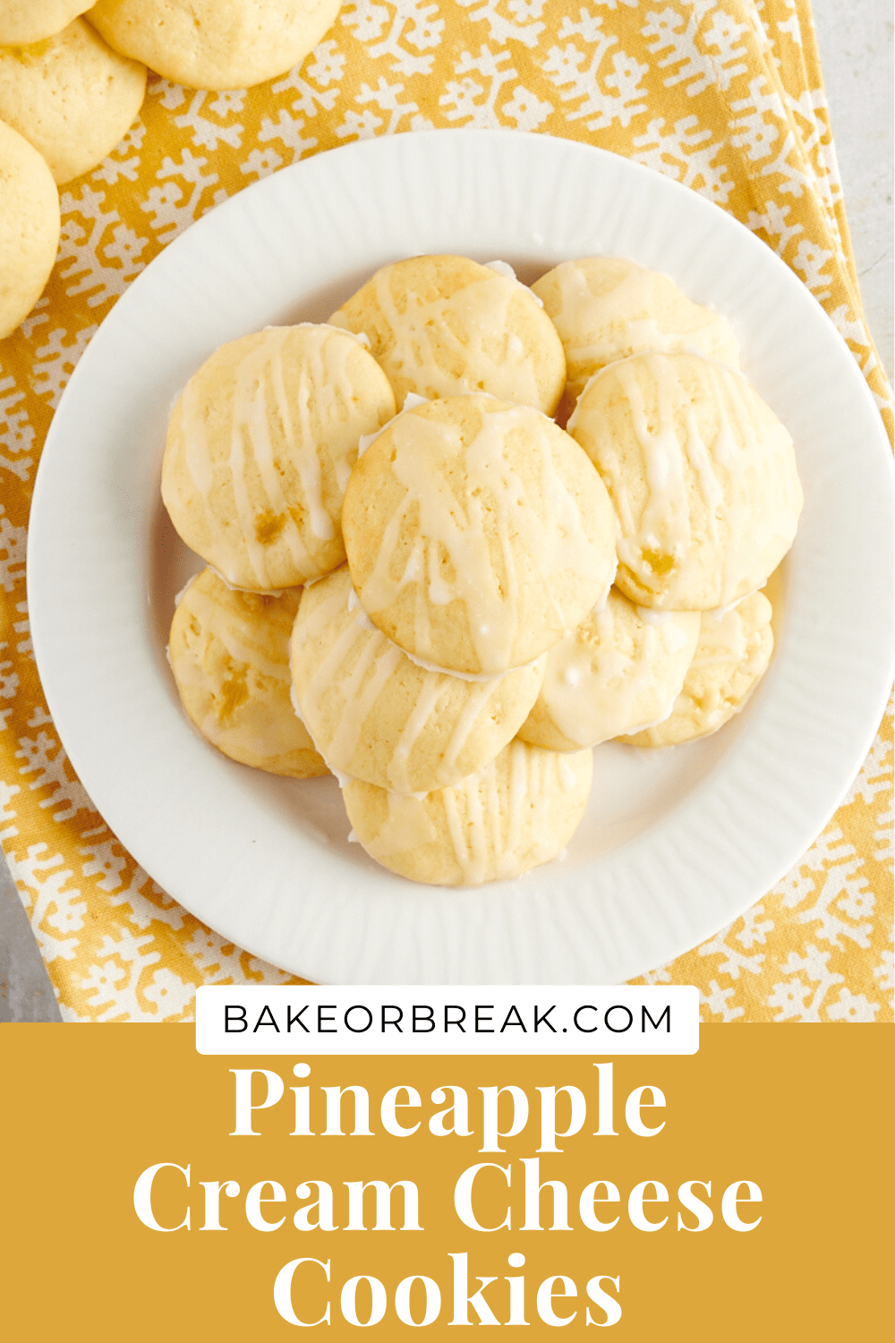 Soft Pineapple Cream Cheese Cookies | Bake or Break