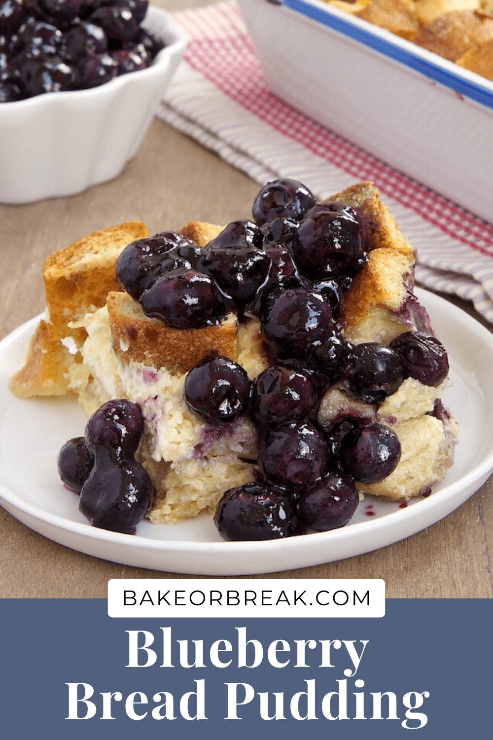 Easy Blueberry Bread Pudding | Bake or Break