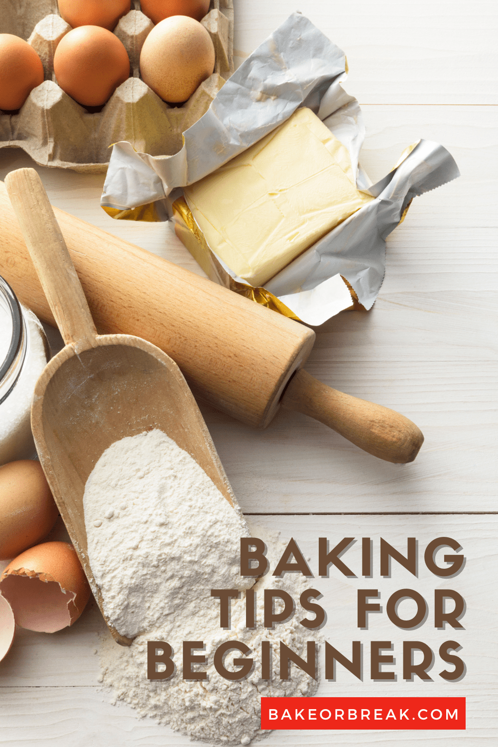 Baking Tips for Beginners bakeorbreak.com