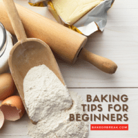 Baking Tips for Beginners bakeorbreak.com