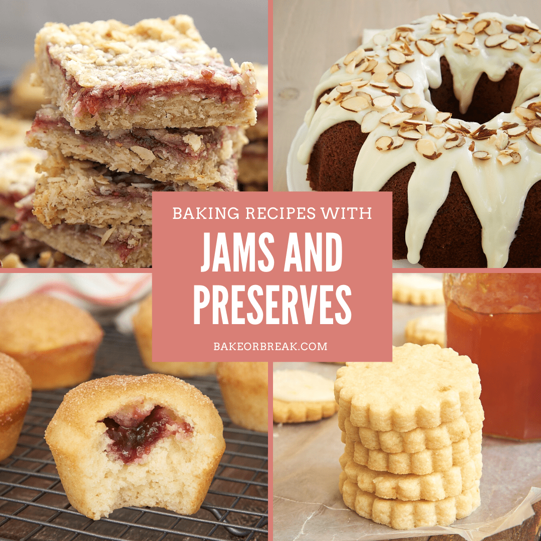 19 Baking Recipes Made with Jams and Preserves Bake or Break