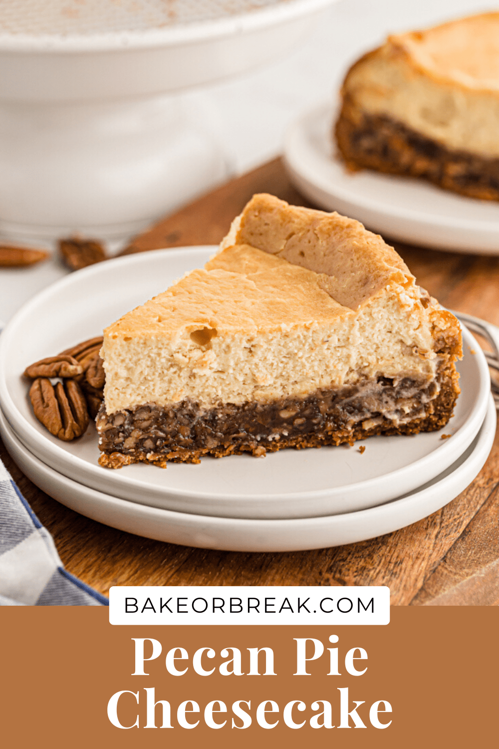 Creamy Pecan Pie Cheesecake Bake Or Break