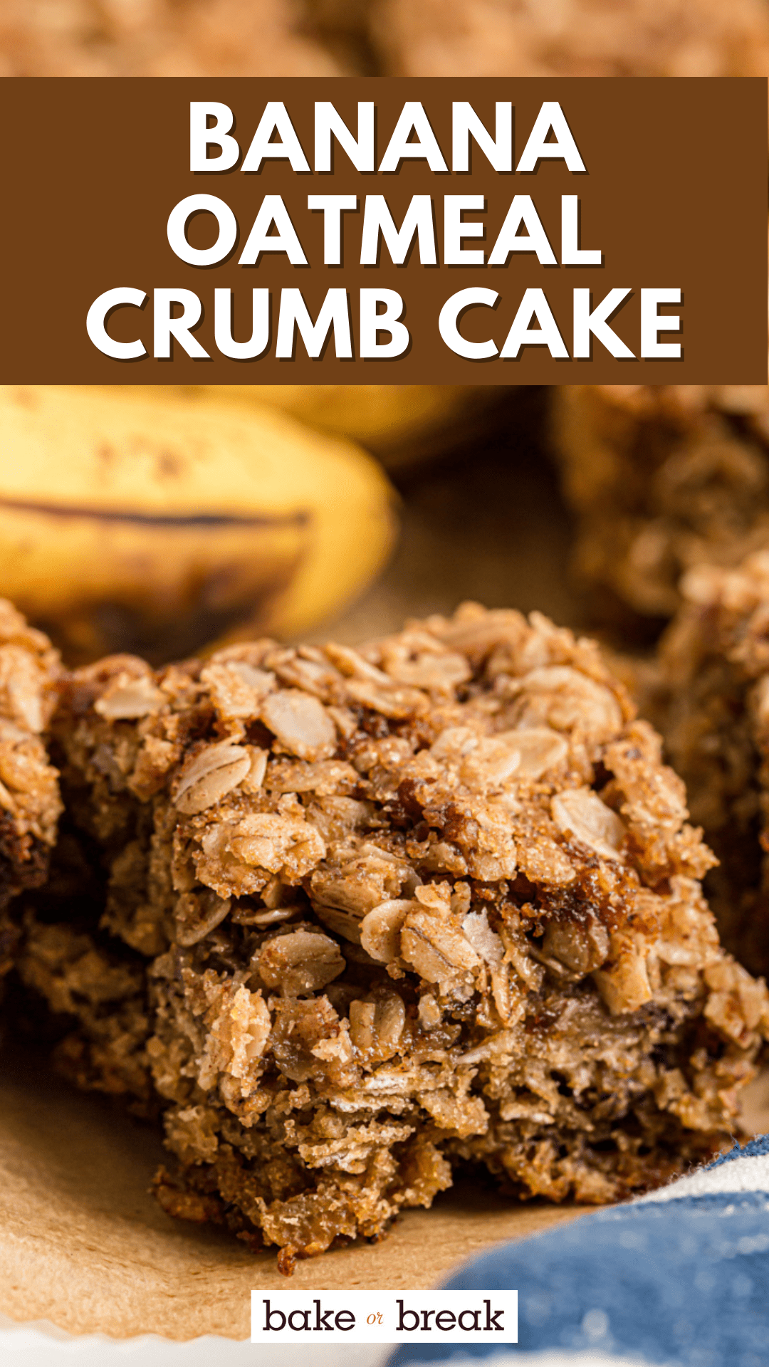 Banana Oatmeal Crumb Cake Bake or Break