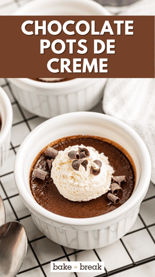 Chocolate Pots de Creme bake or break