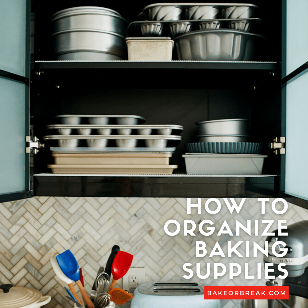 7 Organizing Tips for Bakers and Baking Supplies