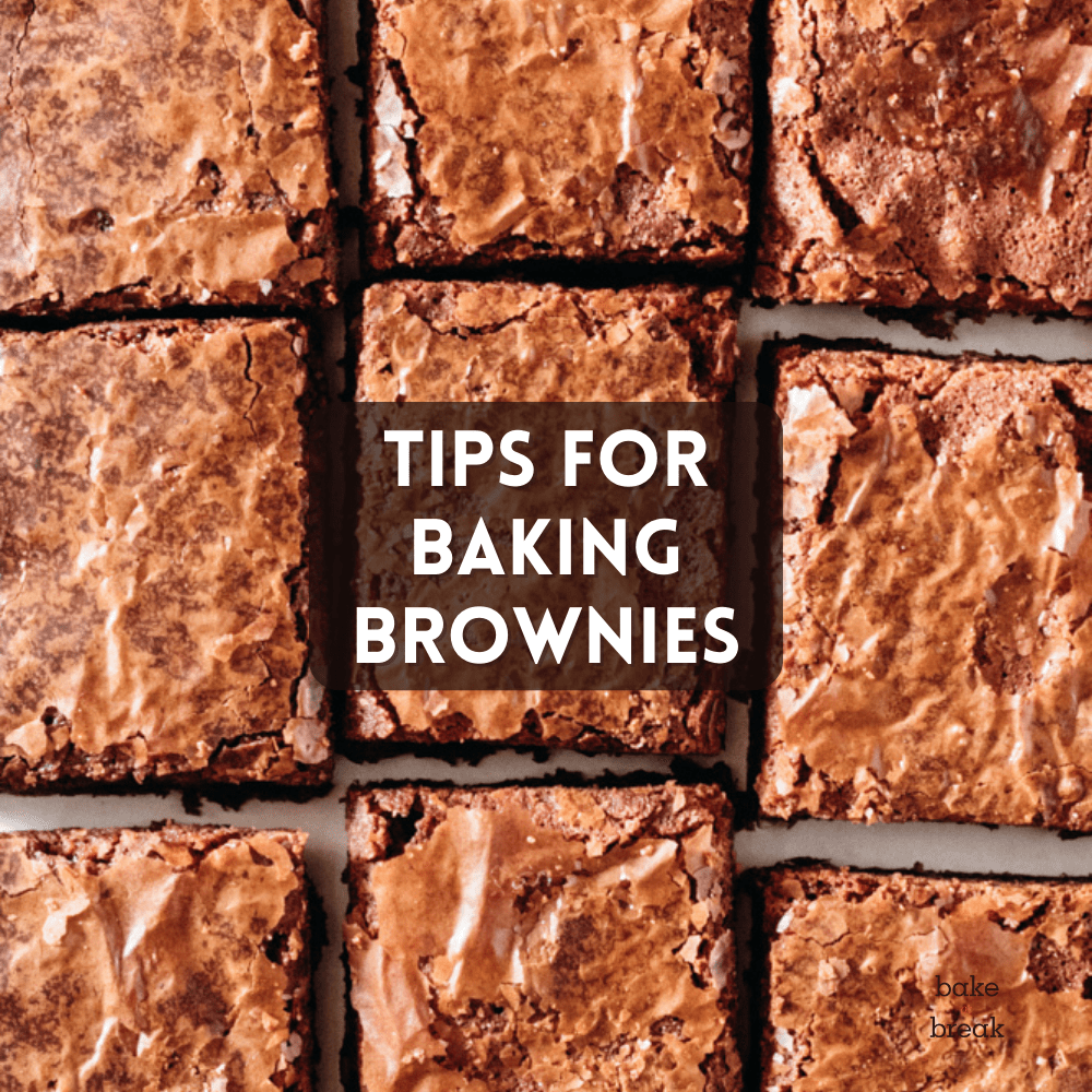 Baking Tips for Beginners - Bake or Break