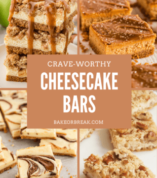 Crave-Worthy Cheesecake Bar Recipes bakeorbreak.com