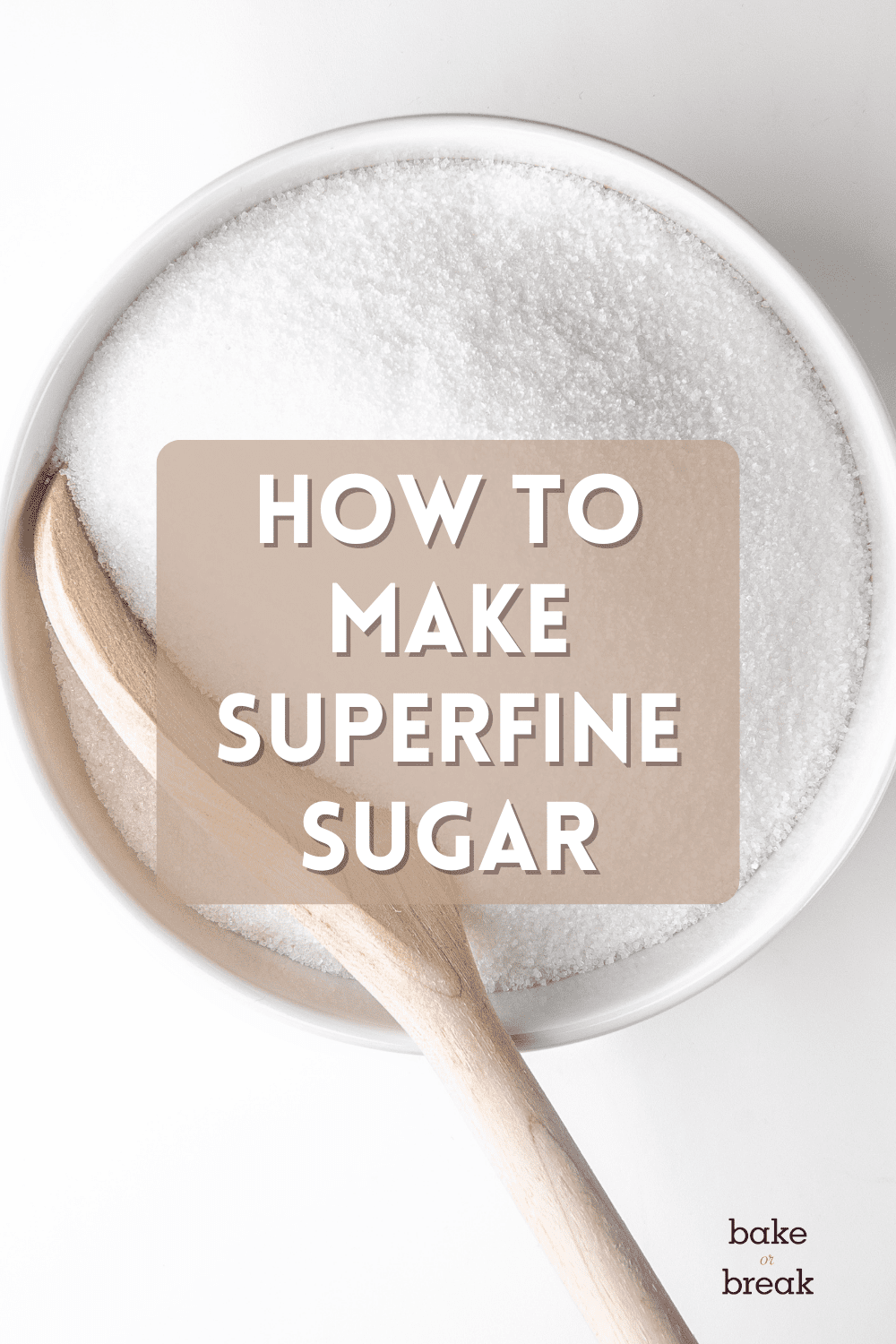 How to Make Superfine Sugar bake or break