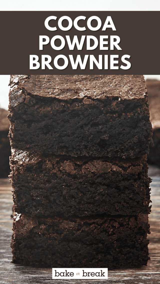Dark Cocoa Powder Brownies - Bake or Break