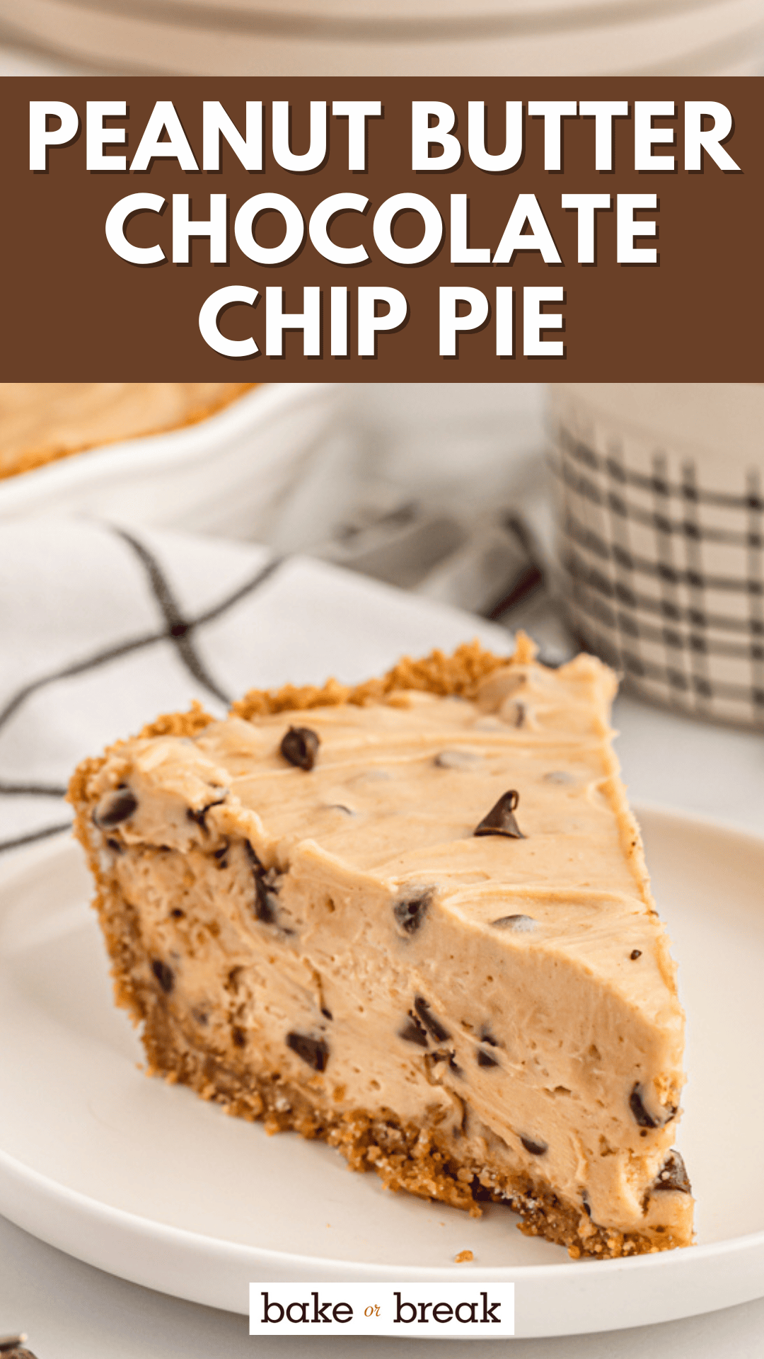 Creamy Peanut Butter Chocolate Chip Pie | Bake or Break