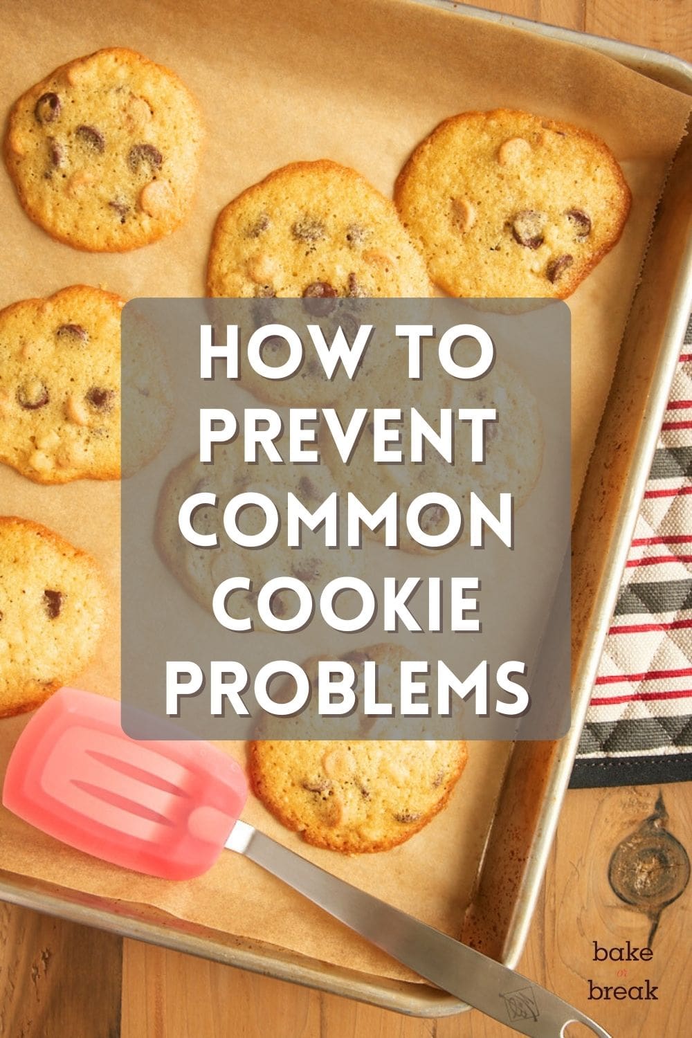 How to Prevent Common Cookie Problems bake or break