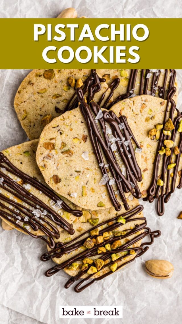 Pistachio Cookies bake or break