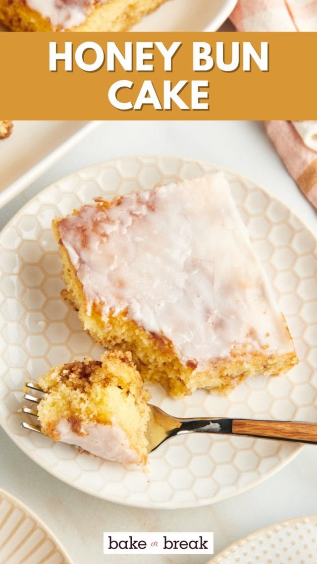 slice of honey bun cake with a bite on a fork; text overlay "honey bun cake bake or break"