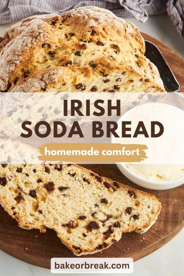 partially sliced Irish soda bread on a round wooden board with a bowl of butter; text overlay "Irish soda bread homemade comfort bakeorbreak.com"