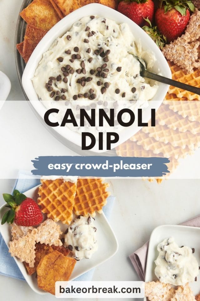 cannoli dip in a white bowl and on white plates with various dippers surrounding; text overlay "cannoli dip easy crowd-pleaser bakeorbreak.com"